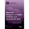 Molecular Research on Dental Materials and Biomaterials 2018