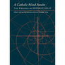 A Catholic Mind Awake: The Writings of Bernard Kelly