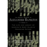 The Many Faces of Alexander Hamilton: The Life & Legacy of America's Most Elusive Founding Father