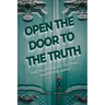Open the Door to the Truth