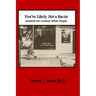 You're Likely Not a Racist: Answers for Curious White People