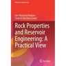 Rock Properties and Reservoir Engineering: A Practical View