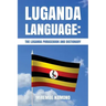 Luganda Language: The Luganda Phrasebook