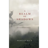 A Realm of Shadows (Kings and Sorcerers--Book 5)