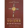 Postcolonial Voices from Downunder: Indigenous Matters, Confronting Readings