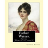 Esther Waters. By: George Moore: Novel (World's classic's)