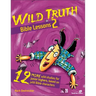 Wild Truth Bible Lessons 2: 12 More Wild Studies for Junior Highers, Based on Wild Bible Characters