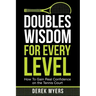 Doubles Wisdom for Every Level: How to Gain Real Confidence on the Tennis Court
