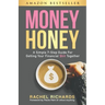 Money Honey: A Simple 7-Step Guide For Getting Your Financial $hit Together