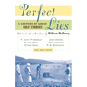 Perfect Lies: A Century of Great Golf Stories