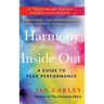 Harmony From The Inside Out: A Guide to Peak Performance