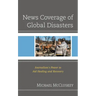 News Coverage of Global Disasters: Journalism's Power to Aid Healing and Recovery