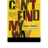 Can't Find My Way Home: America in the Great Stoned Age, 1945-2000 (Revised)