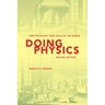 Doing Physics: How Physicists Take Hold of the World