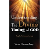 Understanding The Divine Timing Of God: Key to Victorious Living