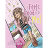 It Feels Good To Be Me!