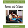 Parents and Children: Charlotte Mason Homeschooling Series, Vol. 2