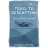 Trail to Redemption: Love and War in Vietnam