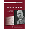 EGON PETRI, Musician to the World. Interviews and Commentary
