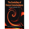The Evolution of Future Consciousness: The Nature and Historical Development of the Human Capacity to Think about the Future