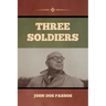 Three Soldiers