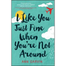 I Like You Just Fine When You're Not Around