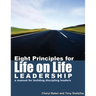 Eight Principles for Life on Life Leadership: A Manual for Building Discipling Leaders