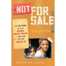 Not for Sale: The Return of the Global Slave Trade--And How We Can Fight It