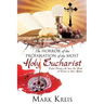The Horror of the Profanation of the Most Holy Eucharist