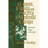 Women, Family and Society in Medieval Europe: Historical Essays, 1978-1991