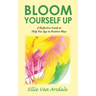 Bloom Yourself Up: A Reflective Guide to Help You Age in Positive Ways