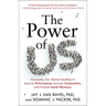The Power of Us: Harnessing Our Shared Identities to Improve Performance, Increase Cooperation, and Promote Social Harmony