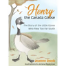 Henry the Canada Goose