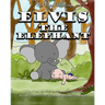 Elvis the Elephant