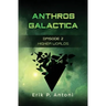 Anthros Galactica - Higher Worlds: Episode 2