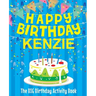 Happy Birthday Kenzie - The Big Birthday Activity Book: Personalized Children's Activity Book
