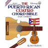 The Puerto Rican Cuatro Chord Bible: BEADG Standard Tuning 1,728 Chords