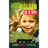 Mud Kitchen in a Day: How to Quickly Get Your Kids Outside, Playing in the Dirt, & Enjoying Creative Play
