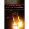 Air War Over South Vietnam 1968-1975