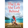 The Life She Left Behind: An absolutely gripping and heartbreaking page turner