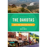 The Dakotas Off the Beaten Path(R): Discover Your Fun