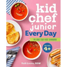 Kid Chef Junior Every Day: My First Easy Kids' Cookbook