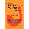 A Book of Super Cool Tongue Twisters