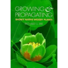 Growing and Propagating Showy Native Woody Plants