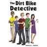 The Dirt Bike Detective