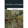 The Emperor of Portugallia