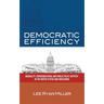 Democratic Efficiency: Inequality, Representation, and Public Policy Outputs in the United States and Worldwide