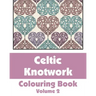Celtic Knotwork Coloring Book (Volume 2)