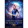 Darkness Ascends in Magic City