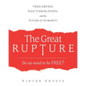 The Great Rupture: Three Empires, Four Turning Points, and the Future of Humanity